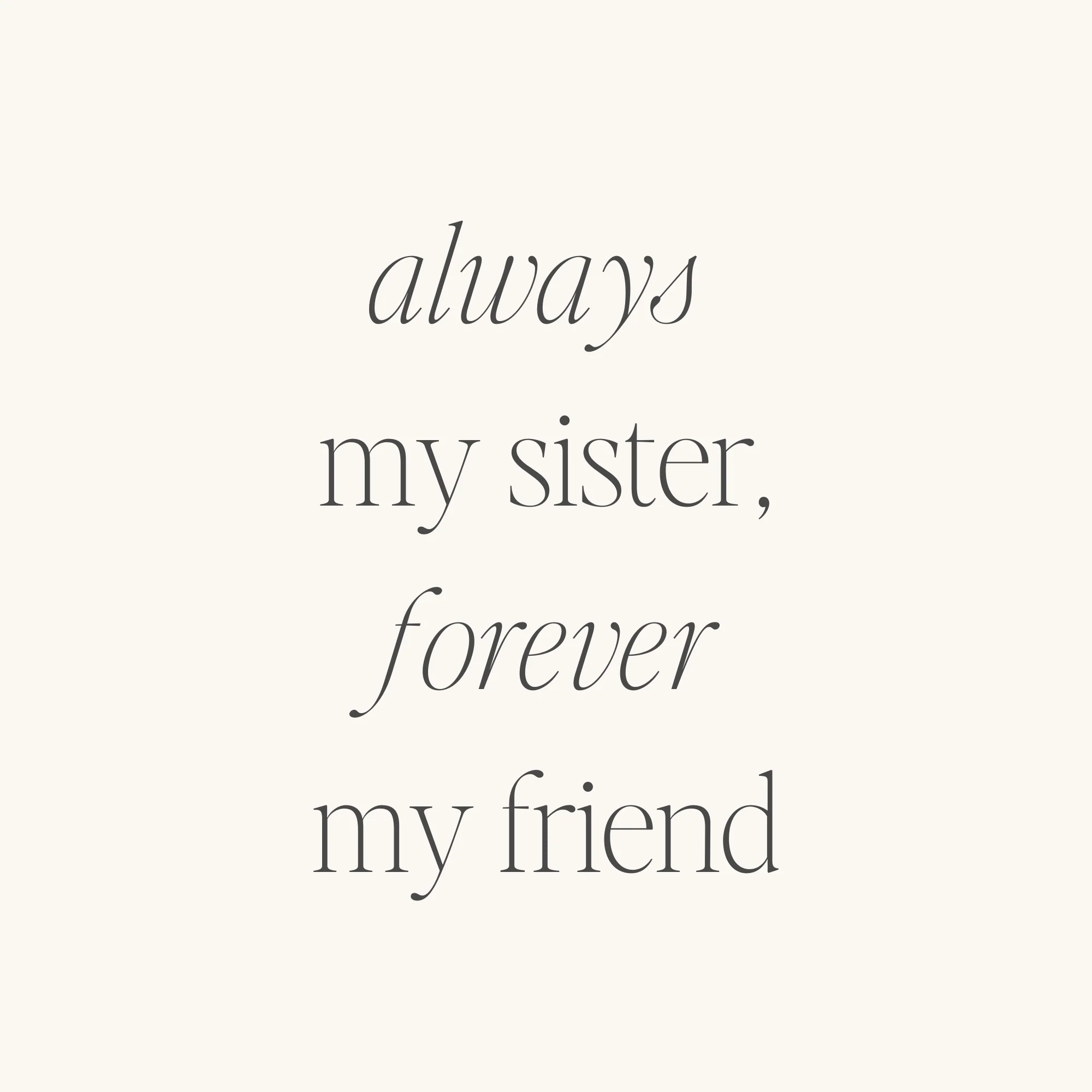 Always My Sister, Forever My Friend - Image 3