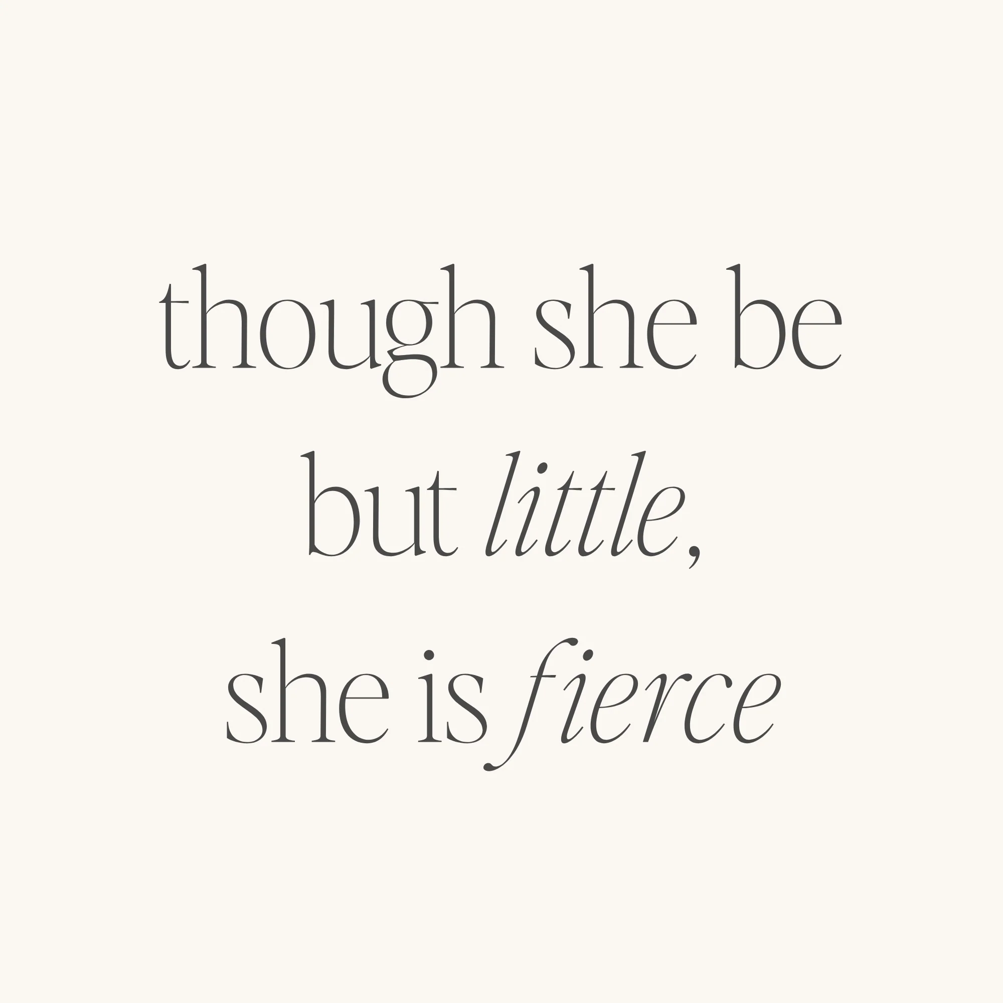Though She Be But Little, She Is Fierce - Rose Gold, Moon Gray - Image 3